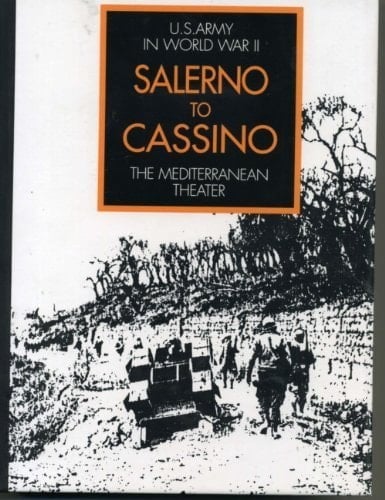 Mediterranean Theater of Operations: Salerno to Cassino (Hardcover) (United States Army in World War II)