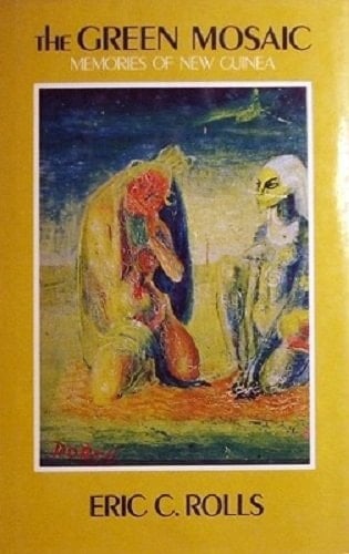 The green mosaic: Memories of New Guinea