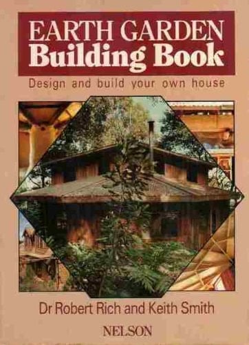 Earth garden building book : design and build your own house