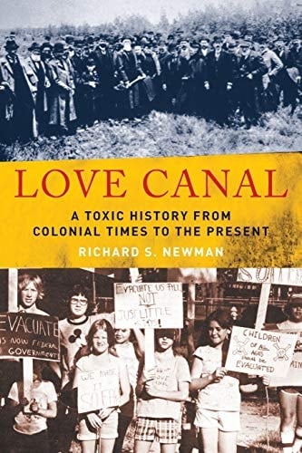 Love Canal: A Toxic History from Colonial Times to the Present