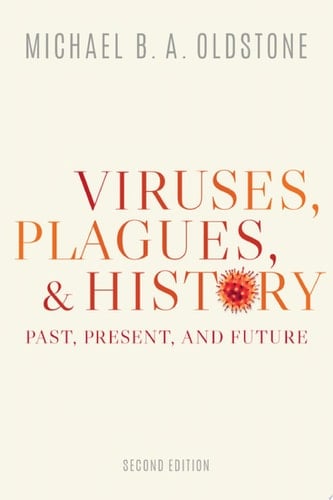 Viruses, Plagues, and History: Past, Present, and Future