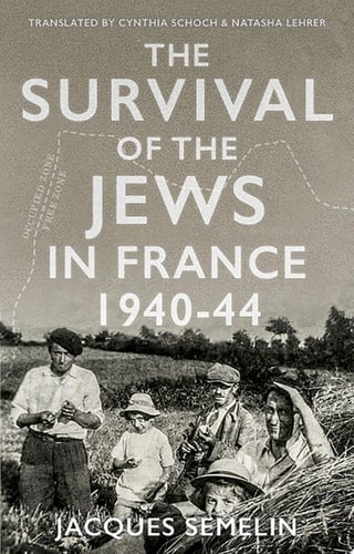 The Survival Of The Jews In France, 1940 - 44