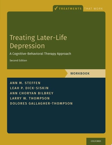 Treating Later-Life Depression: A Cognitive-Behavioral Therapy Approach, Workbook (Treatments That Work)
