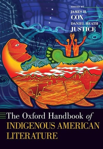 The Oxford Handbook of Indigenous American Literature (Oxford Handbooks)