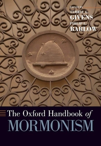 The Oxford Handbook of Mormonism (Oxford Handbooks)
