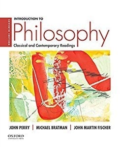 Introduction to Philosophy: Classical and Contemporary Readings