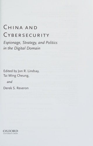 China and Cybersecurity: Espionage, Strategy, and Politics in the Digital Domain