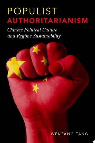 Populist Authoritarianism: Chinese Political Culture and Regime Sustainability