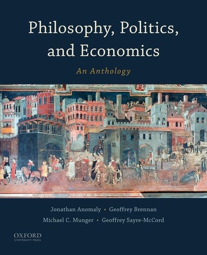 Philosophy, Politics, and Economics: An Anthology