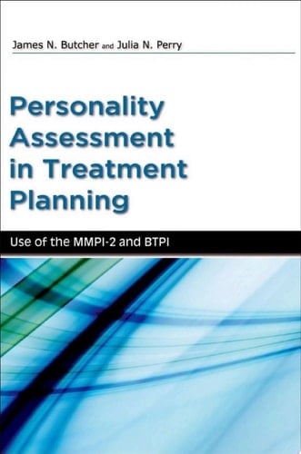 Personality Assessment in Treatment Planning: Use of the MMPI-2 and BTPI (Oxford Textbooks in Clinical Psychology)