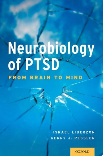 Liberzon, I: Neurobiology of PTSD: From Brain to Mind