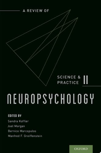 Neuropsychology: A Review of Science and Practice, Vol. 2 (Science and Practice of Neuropsychology)