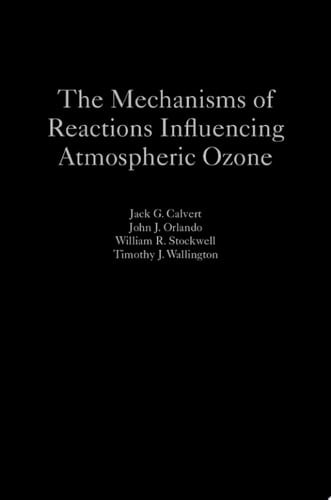 The Mechanisms Of Reactions Influencing Atmospheric Ozone