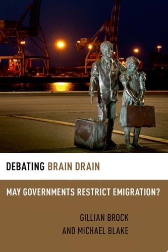 DEBATING BRAIN DRAIN DEBETH C: May Governments Restrict Emigration? (Debating Ethics)