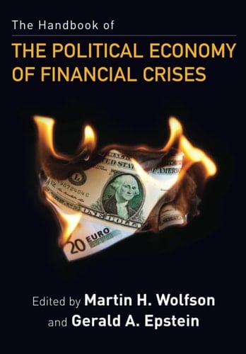 The Handbook of the Political Economy of Financial Crises