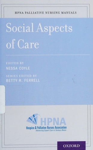 Social Aspects of Care (HPNA Palliative Nursing Manuals)