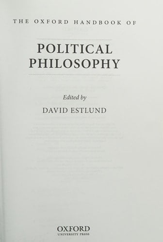 The Oxford Handbook of Political Philosophy (Oxford Handbooks)
