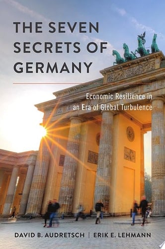 The Seven Secrets of Germany: Economic Resilience in an Era of Global Turbulence
