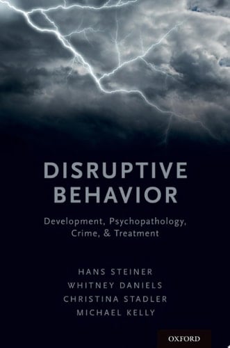 Disruptive Behavior: Development, Psychopathology, Crime, & Treatment