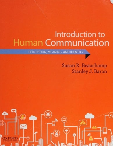 Introduction to Human Communication: Perception, Meaning, and Identity