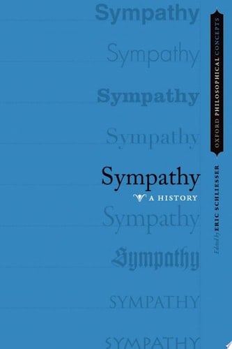 Sympathy: A History (Oxford Philosophical Concepts)