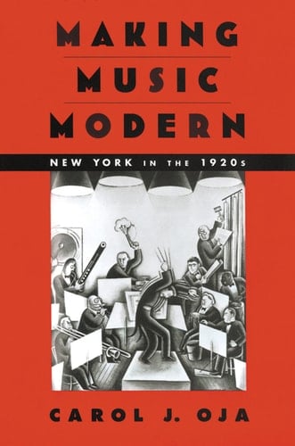 Making Music Modern: New York in the 1920s
