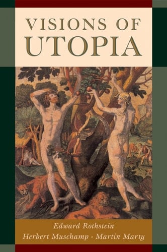 Visions of Utopia (New York Public Library Lectures in Humanities)