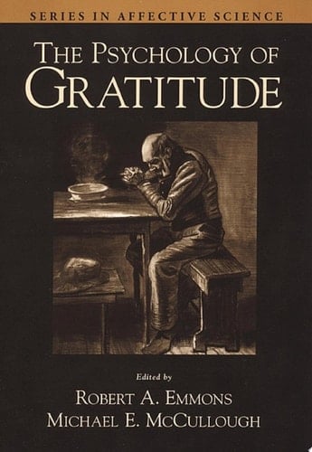 The Psychology of Gratitude (Series in Affective Science)