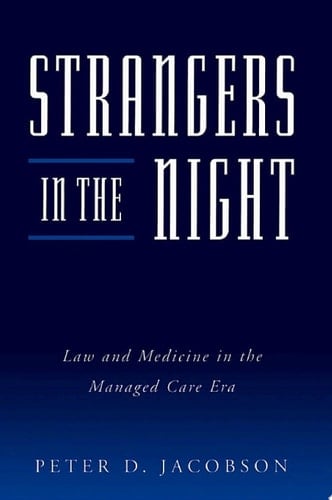 Strangers in the Night: Law and Medicine in the Managed Care Era