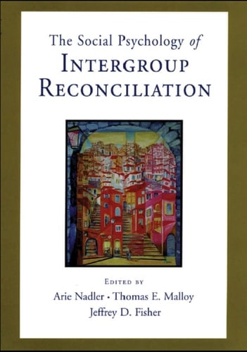Social Psychology of Intergroup Reconciliation: From Violent Conflict to Peaceful Co-Existence