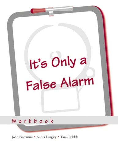 It's Only a False Alarm: A Cognitive Behavioral Treatment Program (Treatments That Work)