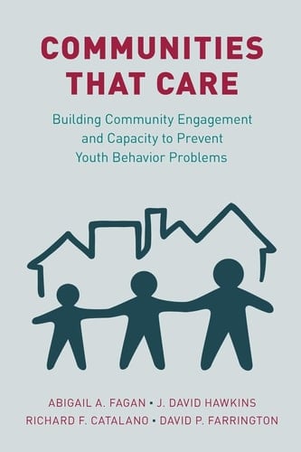 Communities that Care: Building Community Engagement and Capacity to Prevent Youth Behavior Problems