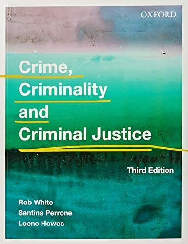 Crime, Criminality and Criminal Justice