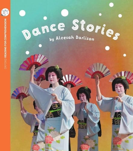 Dance Stories: Oxford Level 5: Pack of 6 (Oxford Reading for Comprehension)