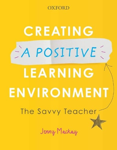 Creating a Positive Learning Environment: The Savvy Teacher