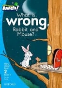 What Is Wrong, Rabbit And Mouse?