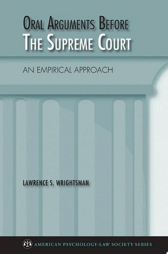 ORAL ARGUE SUPREME COUR EMPIR APP PLPS C: An Empirical Approach (American Psychology-Law Society Series)