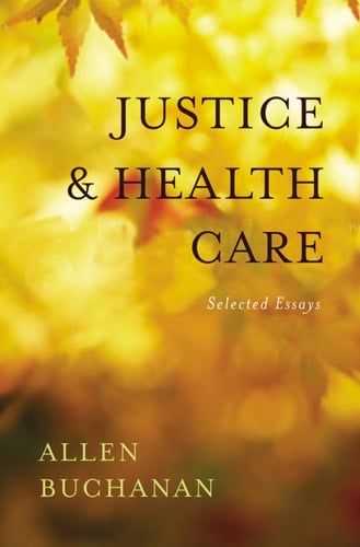 Justice and Health Care: Selected Essays