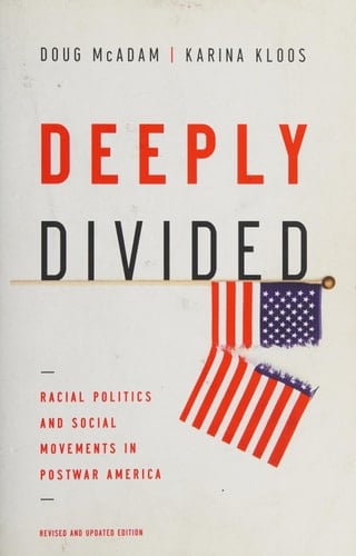 Deeply Divided: Racial Politics and Social Movements in Postwar America