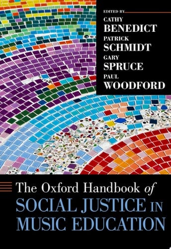 The Oxford Handbook of Social Justice in Music Education (Oxford Handbooks)