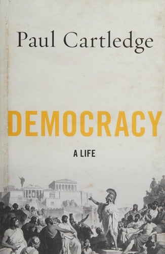 Democracy: A Life