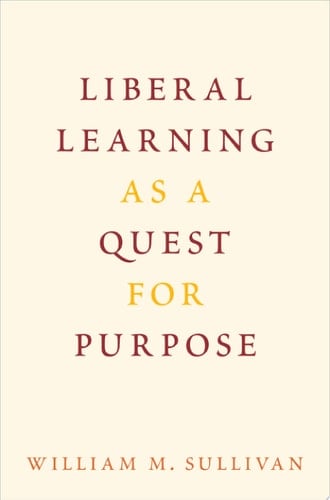 Liberal Learning As A Quest For Purpose