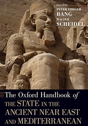 The Oxford Handbook of the State in the Ancient Near East and Mediterranean (Oxford Handbooks)