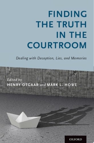 Finding the Truth in the Courtroom: Dealing with Deception, Lies, and Memories