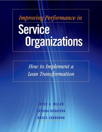 Improving Performance in Service Organizations: How to Implement a Lean Transformation
