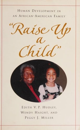 "Raise Up a Child": Human Development in an African-American Family