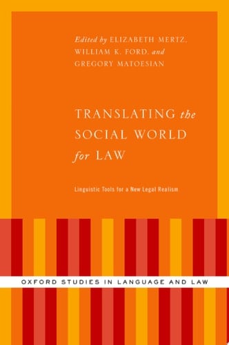 Translating the Social World for Law: Linguistic Tools for a New Legal Realism (Oxford Studies in Language and Law)