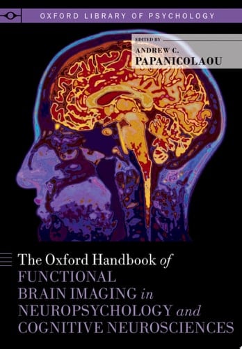 The Oxford Handbook Of Functional Brain Imaging In Neuropsychology And Cognitive Neurosciences