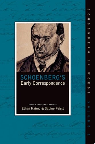 Schoenberg's Early Correspondence (Schoenberg in Words)