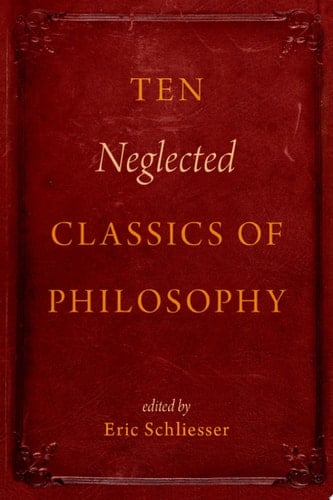 Ten Neglected Classics of Philosophy